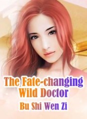 The Fate-changing Wild Doctor